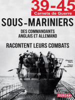 Sous-Mariniers: Des commandants anglais et allemand racontent leurs combats