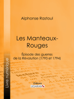 Les Manteaux-Rouges: Episode des guerres de la Révolution (1793 et 1794)