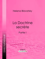 La Doctrine Secrète: Synthèse de la science de la religion et de la philosophie - Partie I