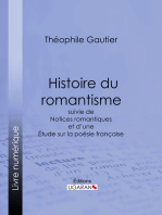 Histoire du romantisme: suivie de Notices romantiques et d'une Étude sur la poésie française