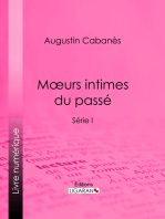 Moeurs intimes du passé: Usages et coutumes disparus - Série I