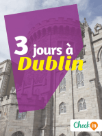 3 jours à Dublin: Un guide touristique avec des cartes, des bons plans et les itinéraires indispensables