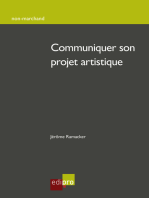 Communiquer son projet artistique: Menez à bien votre création artistique !