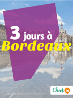 3 jours à Bordeaux: Des cartes, des bons plans et les itinéraires indispensables