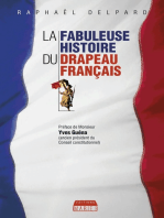 La Fabuleuse histoire du drapeau français: Les secrets du symbole de la France