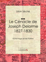 Le Cénacle de Joseph Delorme : 1827-1830: Victor Hugo et les poètes