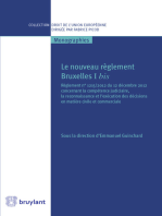 Le nouveau règlement Bruxelles I bis: Règlement n°1215/2012 du 12 décembre 2012 concernant la compétence judiciaire, la reconnaissance et l'exécution des décisions en matière civile et commerciale
