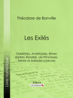 Les Exilés: Odelettes, Améthystes, Rimes dorées, Rondels, Les Princesses, Trente-six ballades joyeuses