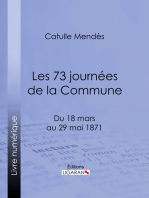 Les 73 journées de la Commune: Du 18 mars au 29 mai 1871