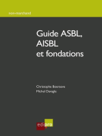 Guide ASBL, AISBL et fondations: Comment créer, gérer et développer une association/fondation belge
