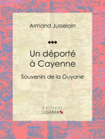 Un déporté à Cayenne: Souvenirs de la Guyane