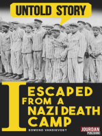 I Escaped from a Nazi Death Camp: The incredible story of a war survivor