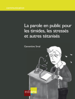 La parole en public pour les timides, les stressés et autres tétanisés: Guide pratique pour devenir un bon orateur