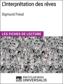 L'Interprétation des rêves de Sigmund Freud: Les Fiches de lecture d'Universalis