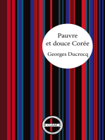 Pauvre et douce Corée: Le récit tendre d'un français accueilli par des coréens