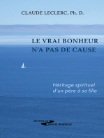 Le vrai bonheur n'a pas de cause: Héritage spirituel d'un père à sa fille 