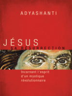Jésus, sa résurrection: Incarnant l'esprit d'un mystique révolutionnaire