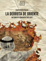 La derrota de oriente: Dietario de Jerusalén 2013-2017