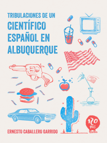 Tribulaciones de un científico español en Albuquerque: Ensayo humorístico