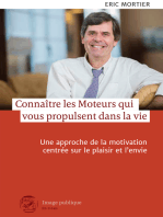 Connaître les moteurs qui vous propulsent dans la vie: Une approche de la motivation centrée sur le plaisir et l'envie