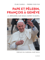 Pape et pèlerin, François à Genève: "Il répandra sur nous l'esprit d'unité"