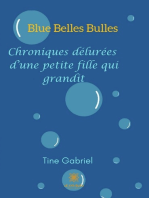 Blue Belles Bulles: Chroniques délurées d'une petite fille qui grandit