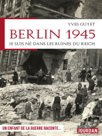 Berlin 1945: Je suis né dans les ruines du Reich