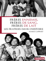 Frères ennemis, frères de sang, frères de lait: Les fratries dans l'histoire