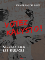 Votez Kalysto ! - Tome 2: Second jour : les Enragés
