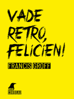 Vade retro, Félicien