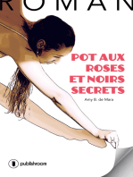 Pot aux roses et noirs secrets