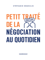 Petit traité de la négociation au quotidien: L’ouvrage de référence pour mener (enfin) des négociations gagnantes !