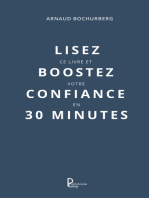 Lisez ce livre et boostez votre confiance en 30 minutes: Guide de développement personnel