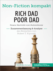 Rich Dad Poor Dad. Zusammenfassung & Analyse des Bestsellers von Robert T. Kiyosaki: Finanz-Nachhilfe vom Multimillionär