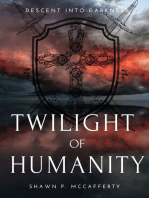 Twilight Of Humanity: Descent Into Darkness