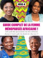 Guide complet de la femme ménopausée africaine !: Santé, poids idéal, épanouissement, bien-être nutritionnel, physique et moral à partir des aliments de « chez nous » !