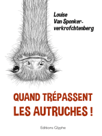 Quand trépassent les autruches !: Les enquêtes ornithologiques de Louise van Sponkerverkrofchtenberg