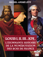 Louis I,II, III... XIV... L'étonnante histoire de la numérotation des rois de France: Essai d'Histoire