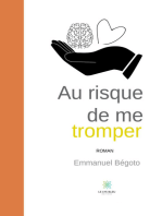 Au risque de me tromper: Roman