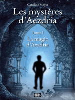 Les mystères d'Aezdria - Tome 1: La magie d'Aezdria 