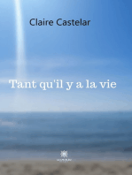 Tant qu’il y a la vie: Roman