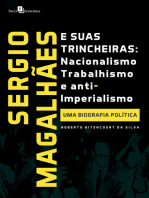 Sergio Magalhães e suas Trincheiras – Nacionalismo, Trabalhismo e Anti-imperialismo: uma biografia política