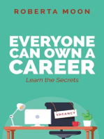 Everyone Can Own A Career: Learn the Secrets