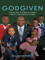 Godgiven: A journey from an Indigenous Congolese child to a Proud American Grandpa