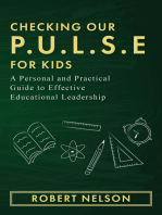 Checking Our P.U.L.S.E. For Kids: A Personal and Practical Guide to Effective Educational Leadership