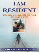 I am the Resident: Becoming the Advocate Your Loved One Needs!