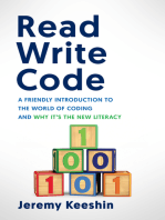 Read Write Code: A Friendly Introduction to the World of Coding, and Why It’s the New Litera