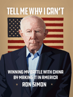 Tell Me Why I Can't: Winning My Battle with China by Making It in America