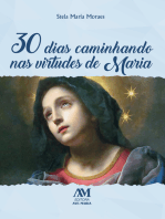 30 dias caminhando nas virtudes de Maria