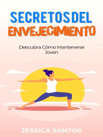 Secretos Del Envejecimiento, Descubra Cómo Mantenerse Joven